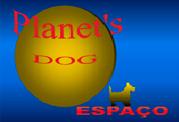 Planet´s Dog Espaço
