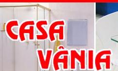 Casa Vânia Comércio de Vidros