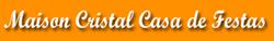 Maison Cristal Casas De Festas - Paulicéia