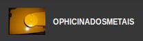 Ophicina Dos Metais - água Branca
