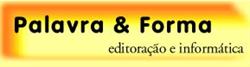 Palavra & Forma Editoração e Informática - Laranjeiras