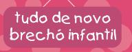 Brechó Infantil Tudo de Novo