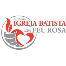 Primeira Igreja Batista em Feu Rosa