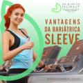 VANTAGENS DA CIRURGIA BARIÁTRICA SLEEVE