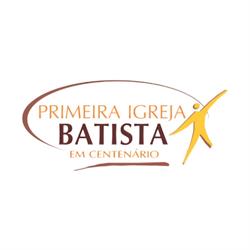 Primeira Igreja Batista em Centenário