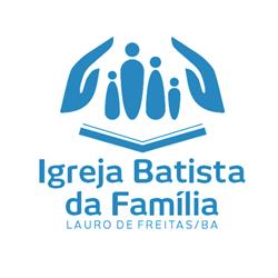 Igreja Batista da Família - Lauro de Freitas