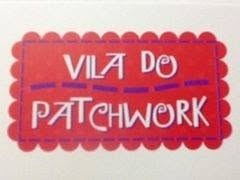 Vila do Patchwork - Tecidos, cartonagem e bordados