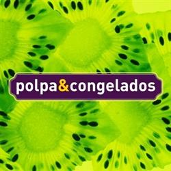 Polpa & Congelados