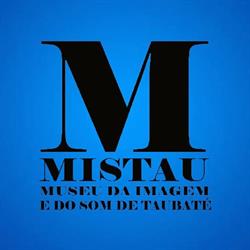 Mistau - Museu da Imagem e do Som de Taubaté