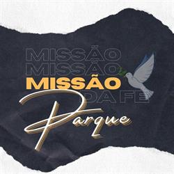 Missão da Fé - Parque Industrial