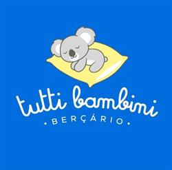 Tutti Bambini, Berçário e Educação infantil