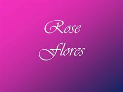 Rose Flores