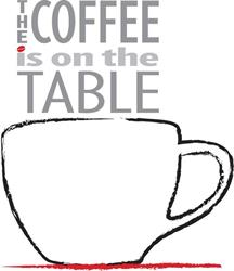 The Coffee is on The Table