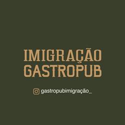 GASTROPUB IMIGRAÇÃO