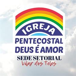 Igreja Pentecostal Deus é Amor - Sucursal Vilar dos Teles - RJ