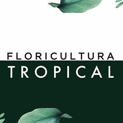 Floricultura Tropical