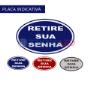 PLACA RETIRE SUA SENHA