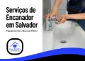 Encanador em Salvador  quando um problema hidráulico precisa de atenção rápida