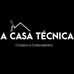 A Casa Tecnica Assistência de Celulares e Computadores