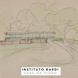 Instituto Bardi/ Casa de Vidro