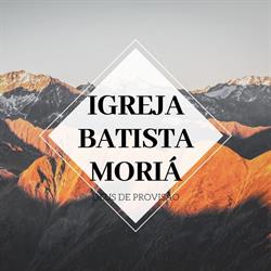 IGREJA BATISTA MORIÁ