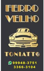 FERRO VELHO TONIATTO