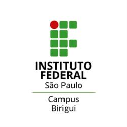 IFSP - Instituto Federal de Educação, Ciência e Tecnologia de São Paulo, Campus Birigui