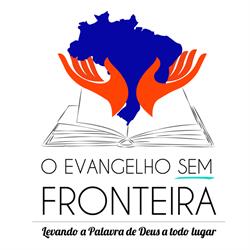 O Evangelho Sem Fronteiras