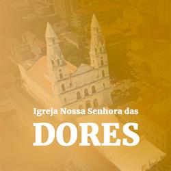 Basílica Menor Nossa Senhora das Dores