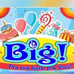 É Big! Pra sua festa, pra você!