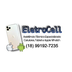Eletrocell - Assistência Técnica-Conserto Celulares Tablet Apple Watch
