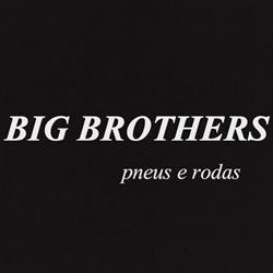 Big Brothers Pneus e Rodas
