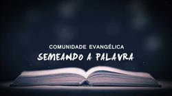 Comunidade Evangélica Semeando A Palavra