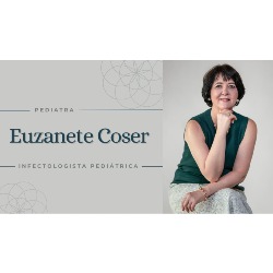 Dra. Euzanete Coser  Pediatra e Infectologista Pediátrica em Vitória