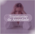Transtorno de Ansiedade