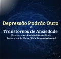 Depressão Padrão Ouro e Trantornos de Ansiedade