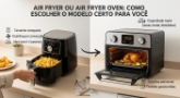 Comparativo air fryer vs air fryer oven