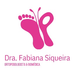 Dra.Fabiana Siqueira Ortopodologista/Podologa clínica e Biomédica