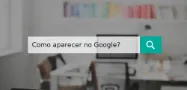 Como aparecer no Google