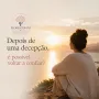 Depois de uma decepção é possível  voltar a confiar