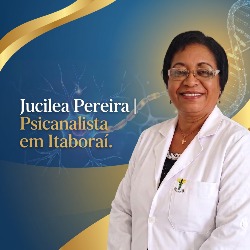 Jucilea A. Pereira Psicanalista em Itaboraí